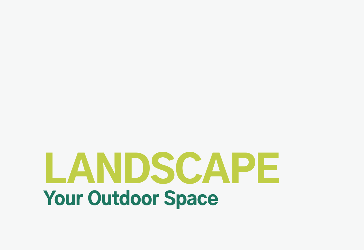 Landscape Your Outdoor Space